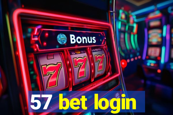 57 bet login